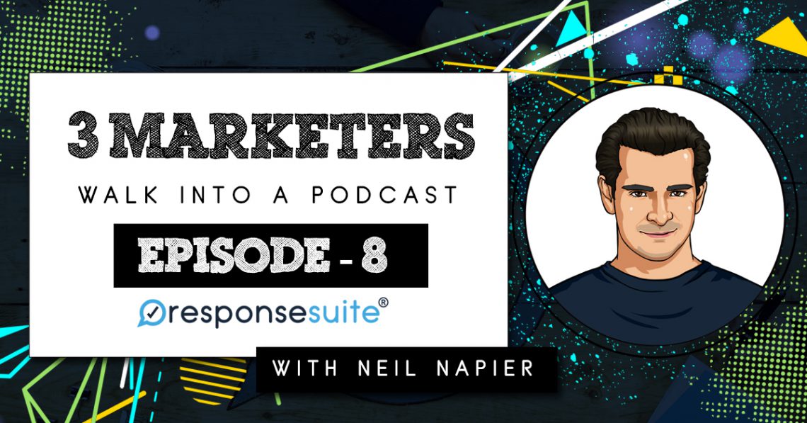 3 Marketers Podcast - Neil Napier