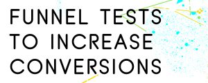 HOW-TO-TEST-YOUR-SALES-FUNNEL-TO-INCREASE-CONVERSIONS