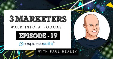 3 MARKETERS PODCAST - PAUL HEALEY