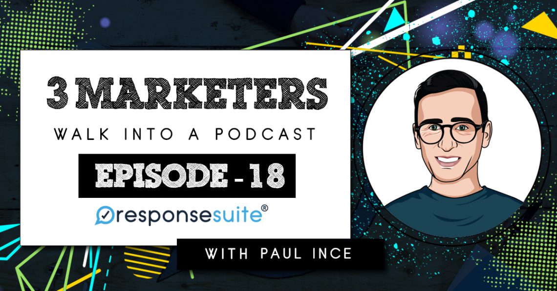 3 MARKETERS PODCAST - PAUL INCE.jpg