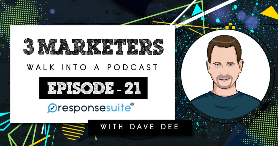 3 MARKETERS PODCAST - DAVE DEE