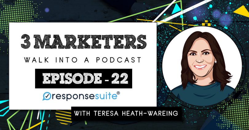 3 MARKETERS PODCAST - TERESA HEATH-WAREING