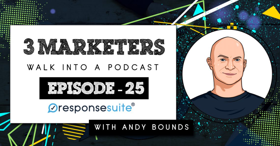 3 Marketers Podcast - Andy Bounds