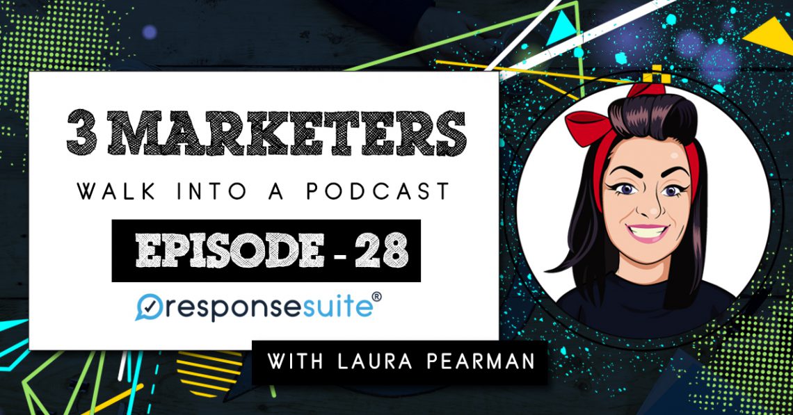 3 MARKETERS PODCAST - LAURA PEARMAN