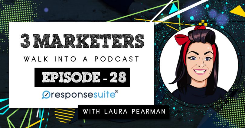 3 MARKETERS PODCAST - LAURA PEARMAN