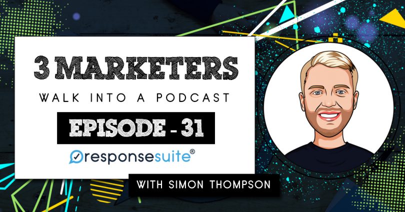 3 MARKETERS PODCAST - SIMON THOMPSON