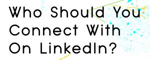 HOW TO FIND CONNECTIONS ON LINKEDIN