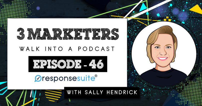 3 MARKETERS PODCAST - SALLY HENDRICK