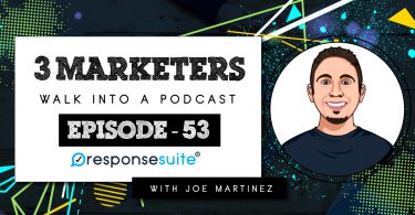 3 Marketers Podcast - Joe Martinez