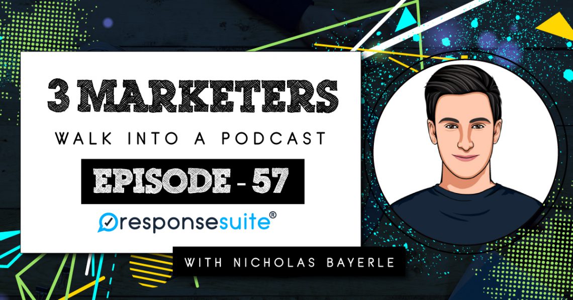 3 MARKETERS PODCAST NICHOLAS BAYERLE.