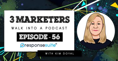 Kim Doyal 3 Marketers Podcast