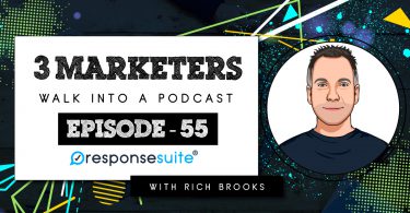 RICH BROOKS 3 MARKETERS PODCAST